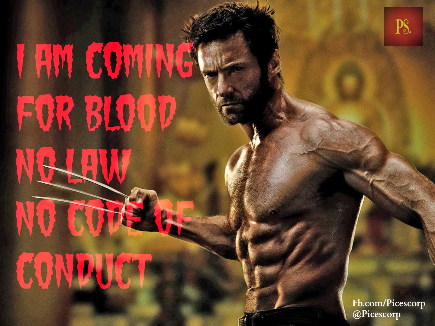 I am coming for Blood No Law No Code of Conduct